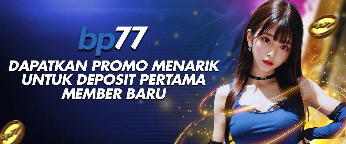 BP77 DAPATKAN PROMO